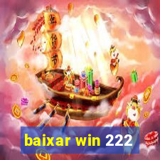 baixar win 222
